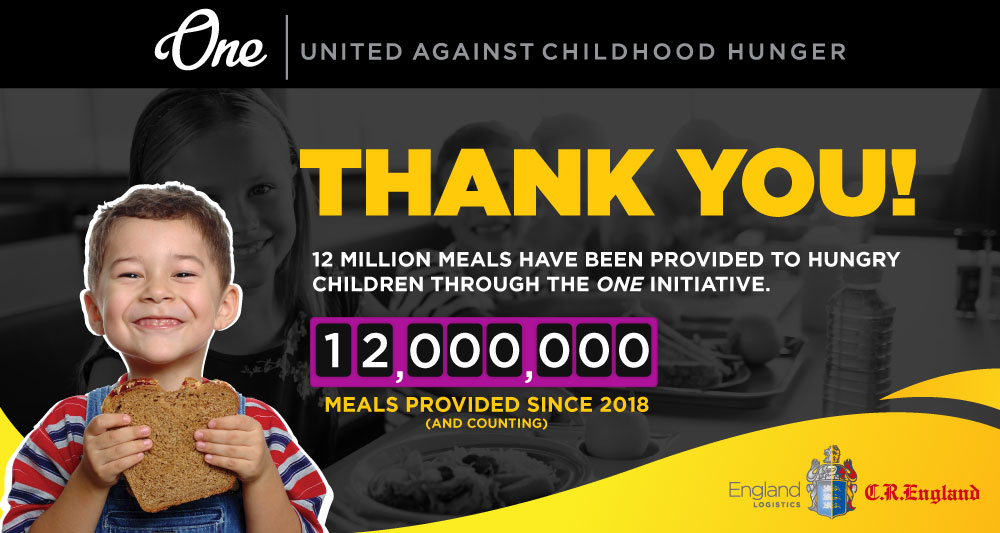 C.R. England Inc., and England Logistics, have provided over 12 million meals to children through the One Against Childhood Hunger Initiative